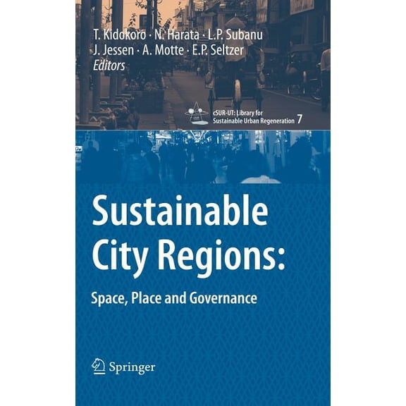 cSUR-UT Series: Library for Sustainable Sustainable City Regions:: Space, Place and Governance, Book 7, (Hardcover)