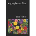 thumbnail image 1 of Pre-Owned caging butterflies Paperback, 1 of 1