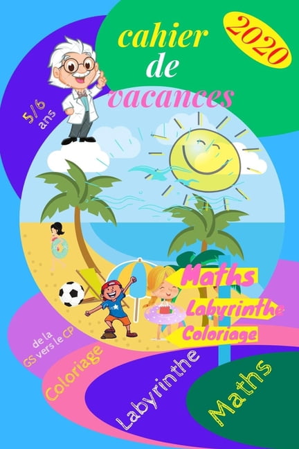 cahier de vacances 2020 de la GS vers le CP: De la GD au CP - cahier d'activité maternelle 5/6 ans - Labyrinthe - colori, (Paperback)