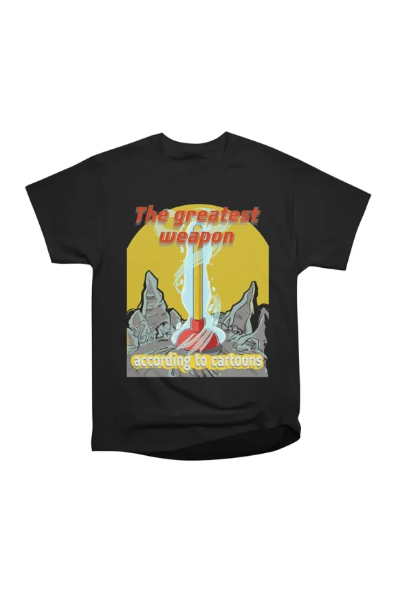 cartoon plungergreatest weapon T-Shirt Tee Gift For Him Merch For Her Apparel For Friend