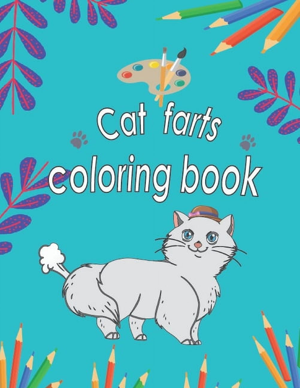 cat farts coloring book: funny cat coloring book for kids ages 4-8 ...