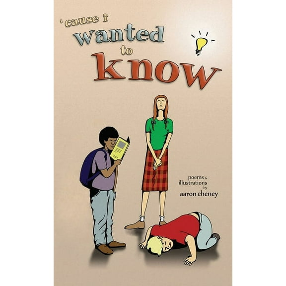'cause i wanted to know, (Paperback)