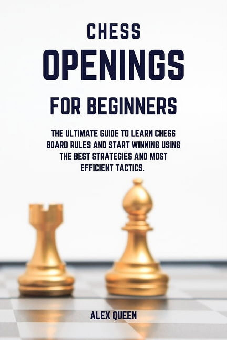 Chess Openings: A Beginner's Guide to Chess Openings (Paperback)