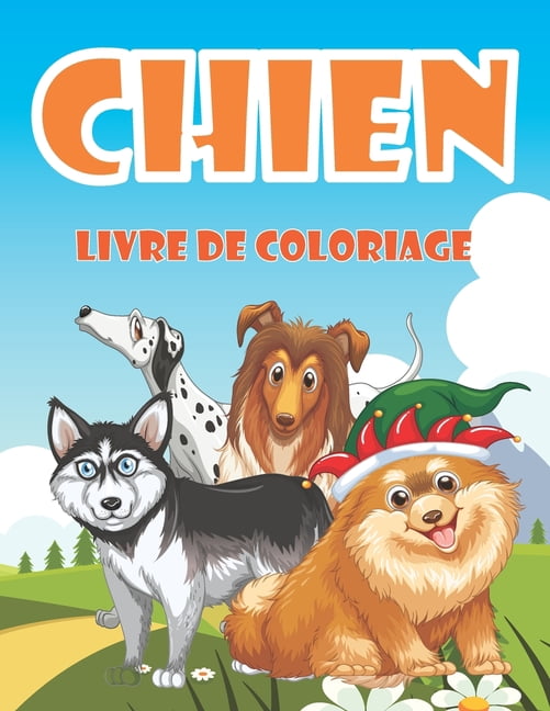 chien livre de coloriage: livre de coloriage mignon pour les enfants, les filles, les garçons et les amoureux des chiens. (Paperback)