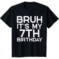 thumbnail image 1 of children’s wear Bruh It's My 7th Birthday Funny Kids T-Shirt Retro Boys Girls 7 Year Old Birthday Gift Tee, 1 of 6