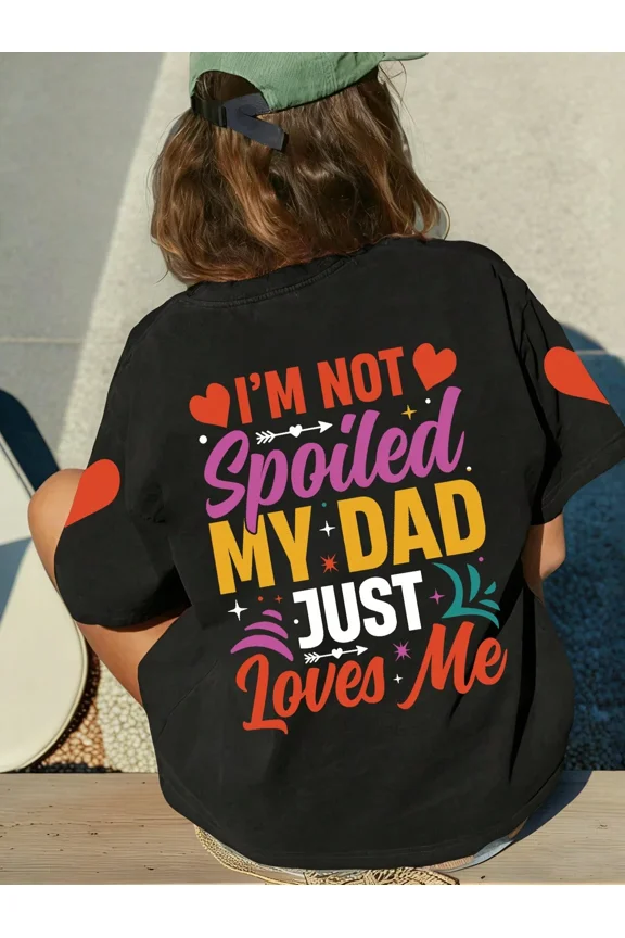 children’s wear Funny I'm Not Spoiled My Dad Just Loves Me Kids T-Shirt Retro Graphic Tee for Girls and Boys Toddler Gift