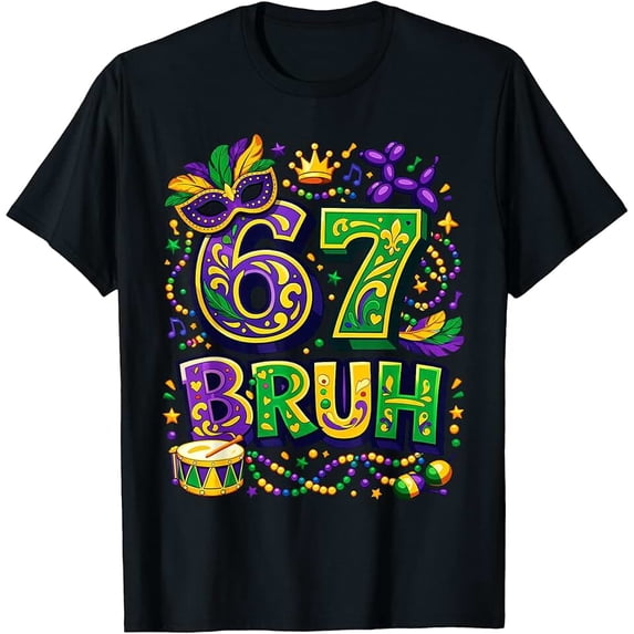 children’s wear Mardi Gras 67 Bruh Birthday Celebration Graphic T-Shirt ...