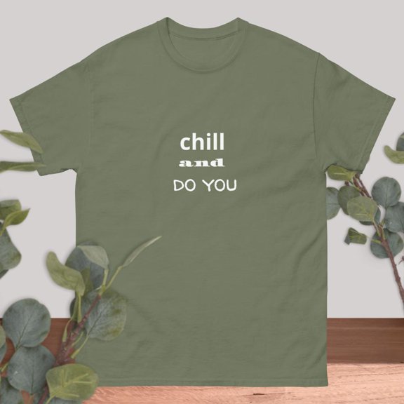 chill and do you (Military Green, S)