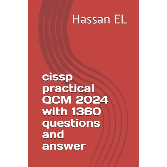 cissp practical test 2021 with 1360 questions and answer (Paperback)