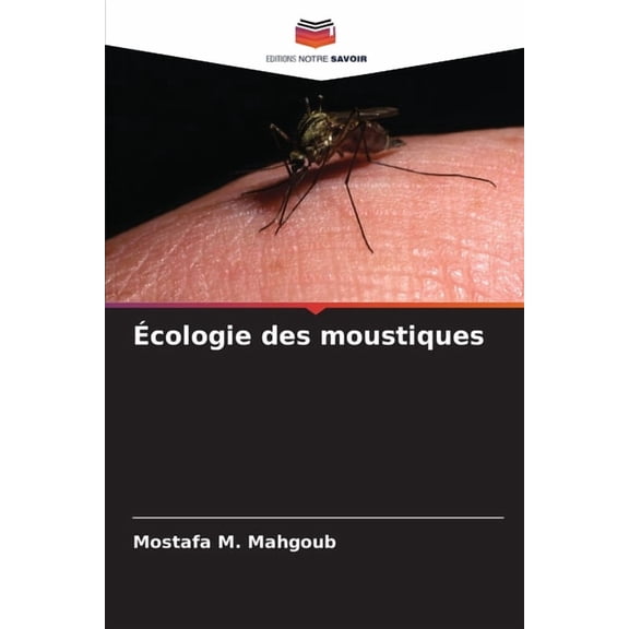 cologie des moustiques, (Paperback)