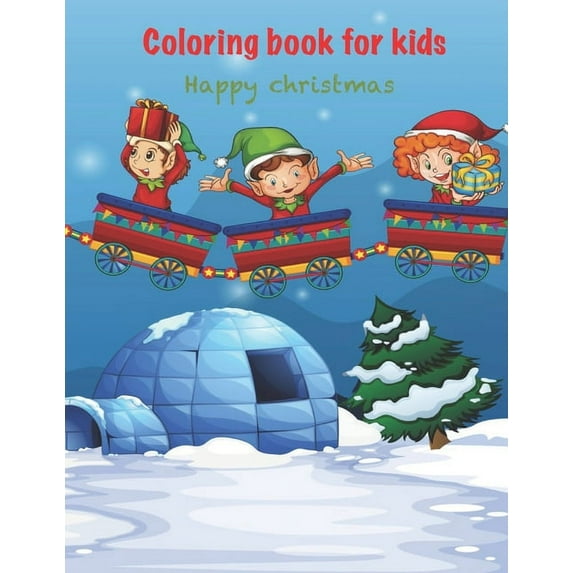 coloring book christmas for kids : merry christmas coloring cute book for kids age 2-5ans (Paperback)