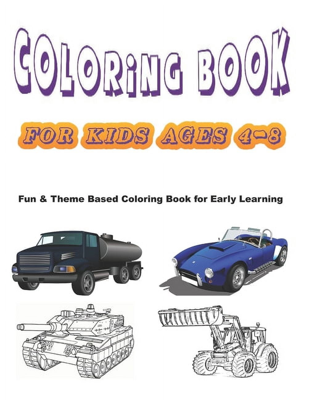 coloring book for kids ages 4-8: Fun & Theme Based Coloring Book for Early Learning, (Paperback)