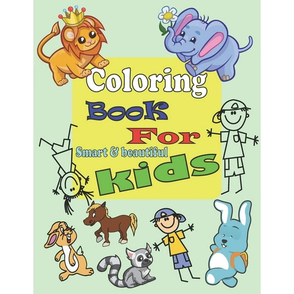 coloring book for smart and brave and beautiful kids: Coloring Book For Awesome Boys and girls (Ages 3-6, 6-8, 8-12), (Kids coloring activity books) 6
