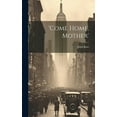 thumbnail image 1 of 'come Home, Mother' (Hardcover), 1 of 1