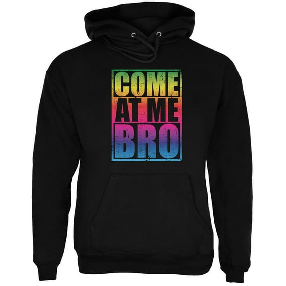 come at me bro black adult hoodie