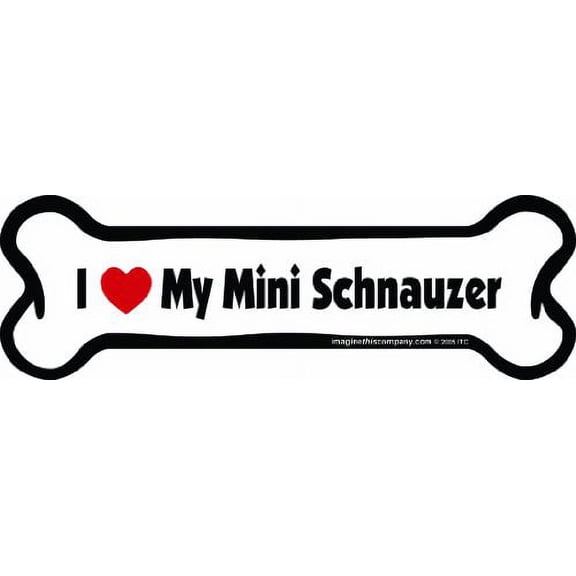 Imagine This Bone Car Magnet, I Love My Mini Schnauzer, 2-Inch by 7-Inch