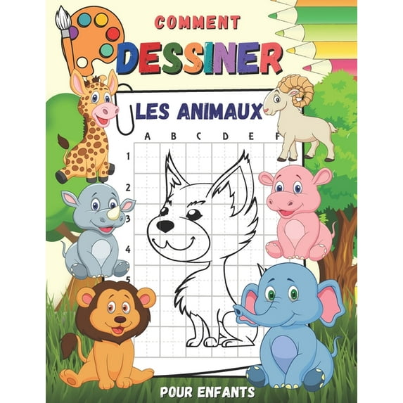 comment dessiner les animaux pour enfants: livre de dessin et de coloriage pour enfantes de 6 ans, (Paperback)