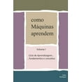 thumbnail image 1 of como Máquinas aprendem: Volume I Ciclo de Aprendizagem ... fundamentos e conceitos, (Paperback), 1 of 1