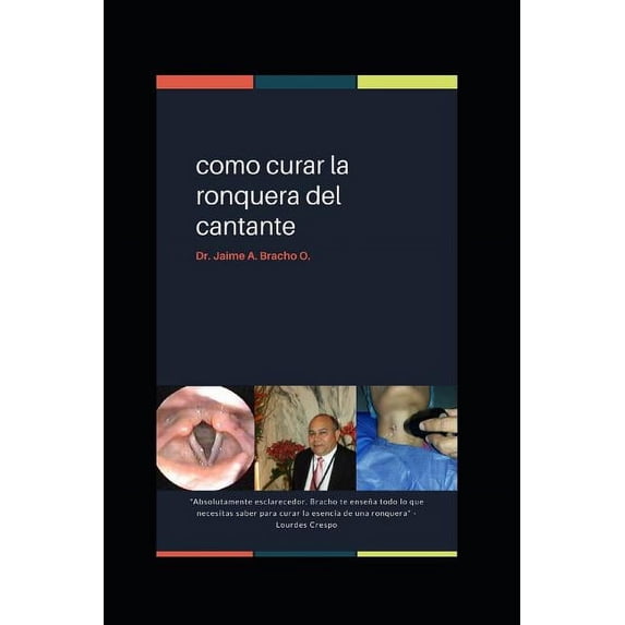 como curar la ronquera del cantante, (Paperback)