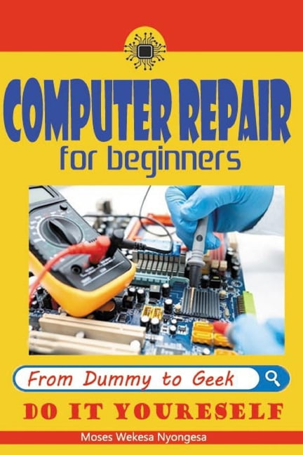 computer repair for beginners: computer repair, (Paperback) - Walmart.com