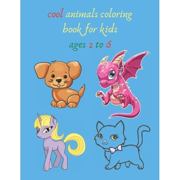 cool animals coloring book for kids ages 2 to 6: crafts for children's Inspiration Art, creative art, Fun, Easy, relaxat, (Paperback)