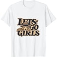 thumbnail image 1 of cowgirl's hat Let's go girls T-Shirt 1319, 1 of 3