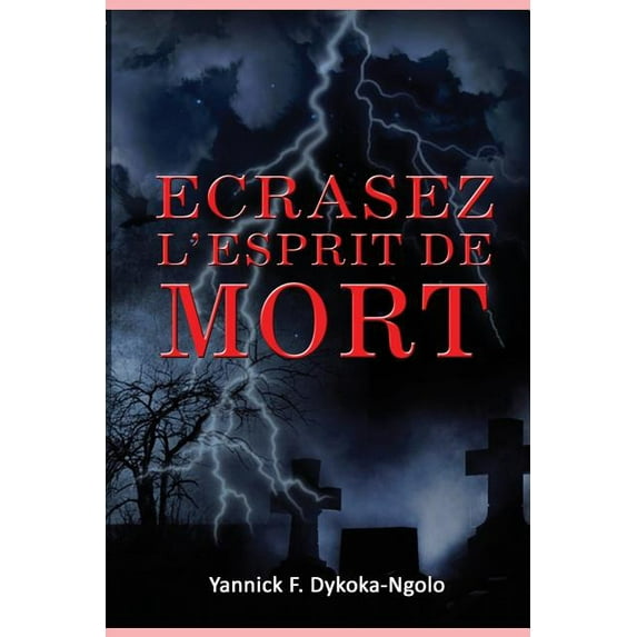 crasez l'esprit de mort (Paperback)