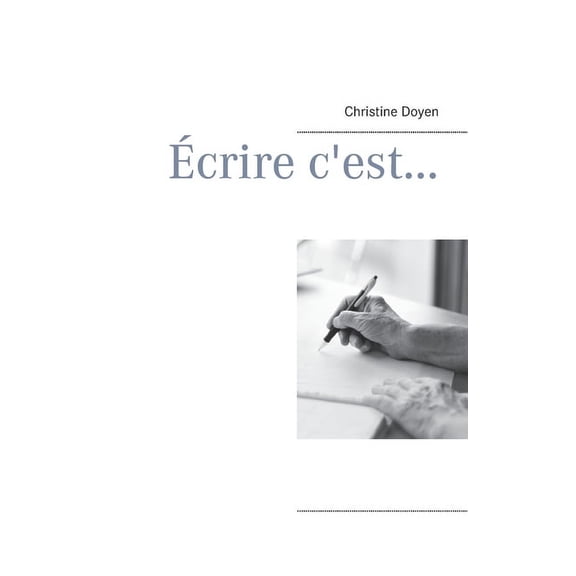 crire c'est..., (Paperback)