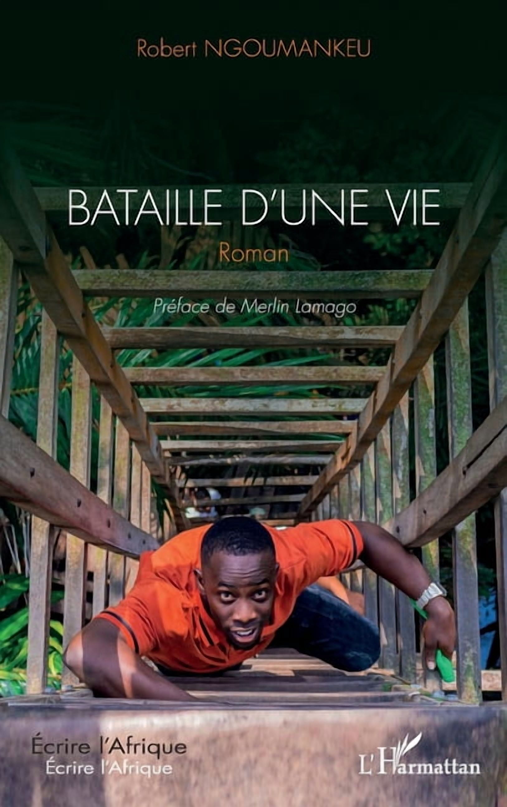 Ãcrire l'Afrique Bataille d'une vie. Roman, (Paperback)