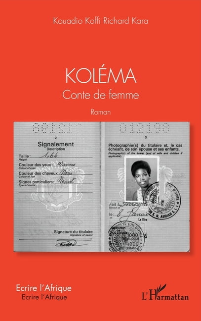 Écrire l'Afrique Koléma: Conte de femme Roman, (Paperback)