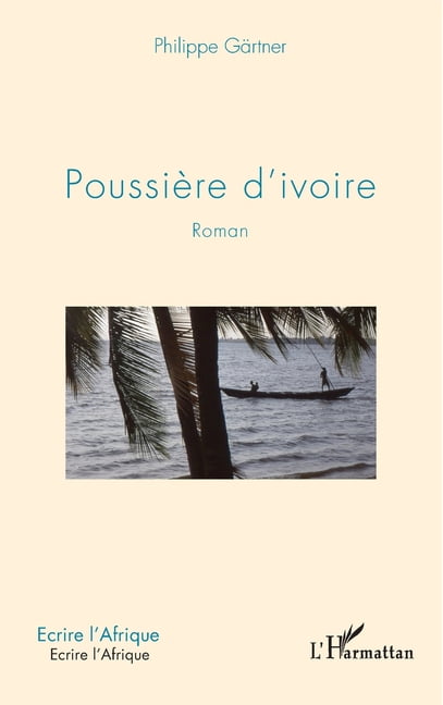 Ãcrire l'Afrique PoussiÃ¨re d'ivoire, (Paperback)