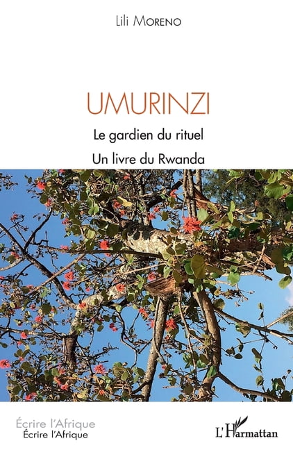 Ãcrire l'Afrique Umurinzi: Le gardien du rituel Un livre du Rwanda, (Paperback)