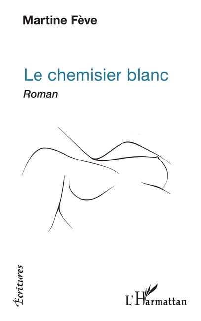 Écritures Le Chemisier blanc, (Paperback)