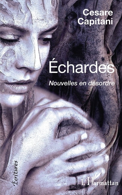 Écritures Echardes: Nouvelles en désordre, (Paperback)