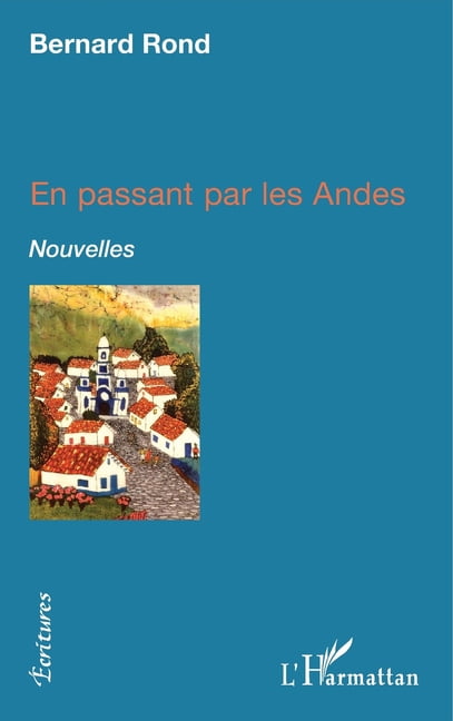 Ãcritures En passant par les Andes, (Paperback)