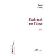 critures Flash-Back Sur lEiger, Paperback