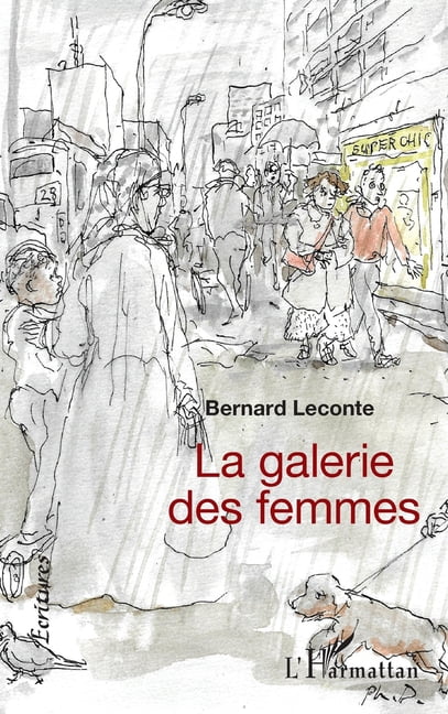 Ãcritures La galerie des femmes, (Paperback)