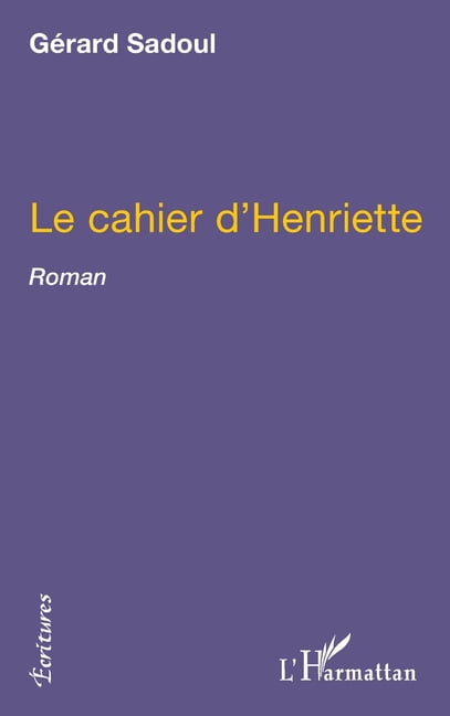 Écritures Le cahier d'Henriette, (Paperback)