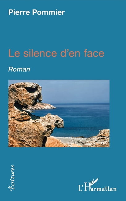 Ãcritures Le silence d'en face, (Paperback)