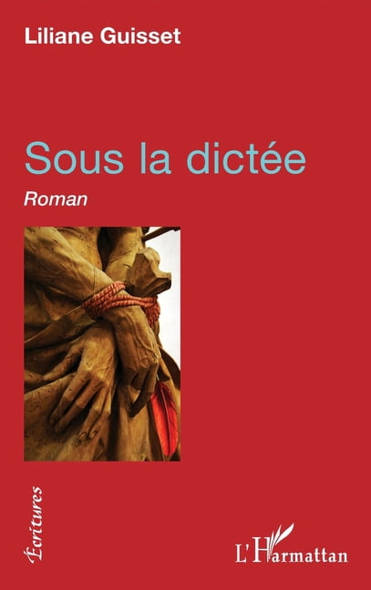 Ãcritures Sous la dictÃ©e, (Paperback)