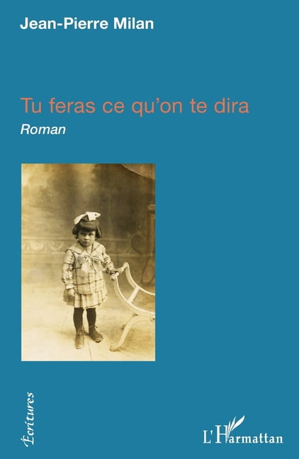 Ãcritures Tu feras ce qu'on te dira, (Paperback)