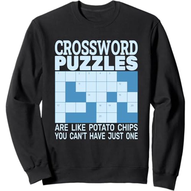 crossword puzzles are like potato chips and crossword puzzle Sweatshirt
