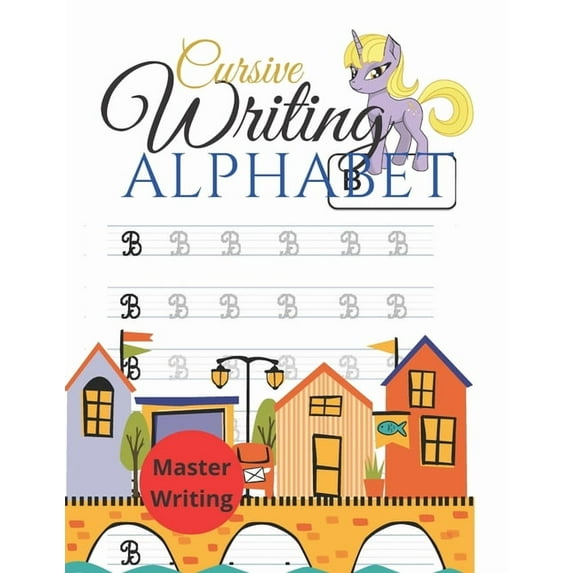 cursive writing alphabet: writing letters on cursive, practice handwriting cursive alphabet, master writing skills, very helpful for kids to write correctly, (Paperback)