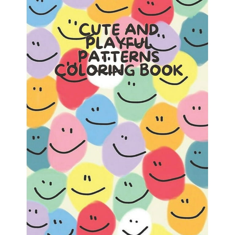 Cute and Playful Patterns Coloring Book: For Kids Ages 6-8, 9-12 (Colo -  Jolinne