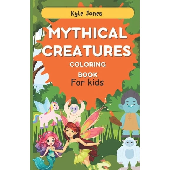 cute mythical creatures coloring book for kids 4-12: cute illustrations with unicorn, mermaid, dragon .Unleash Your kids Imagination with Cute Creatures, with Mindfulness Designs for Stress Relieve (P