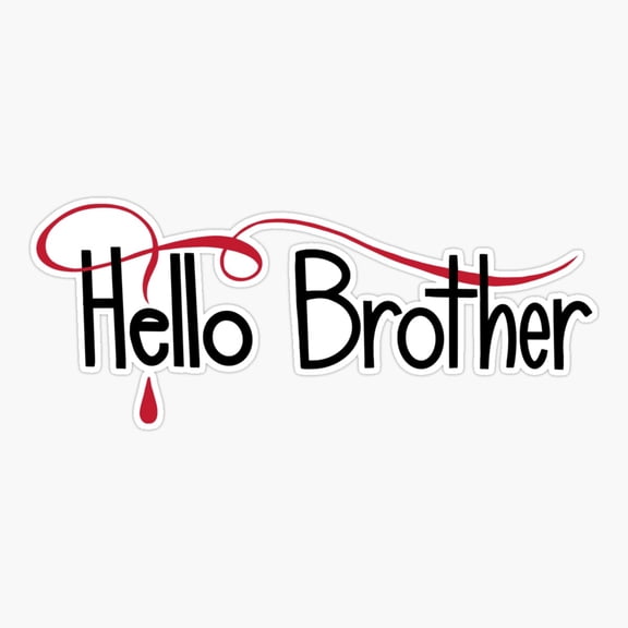 d o Brother Quote Vinyl Decal Sticker