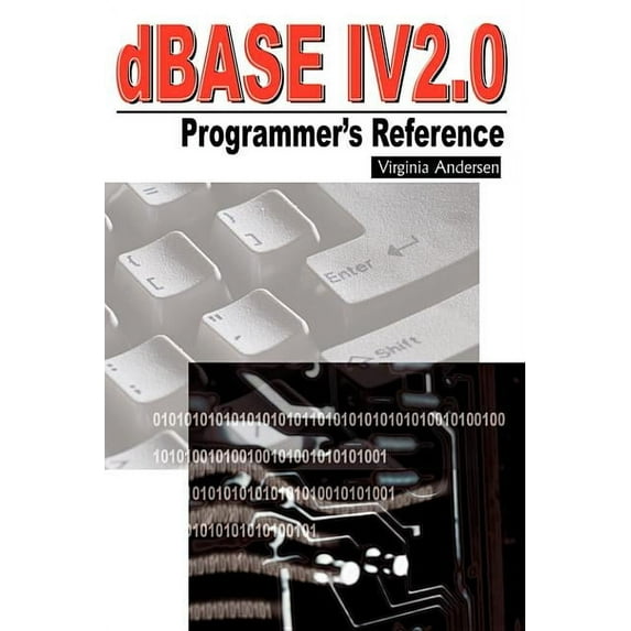 dBASE IV 2.0 Programmer's Reference, (Paperback)