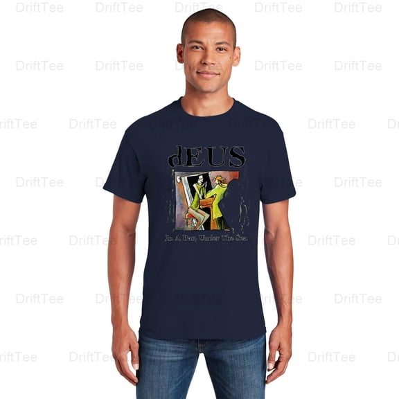 dEUS In a Bar, Under the Sea Belgian Alternative Rock Experimental Music T-Shirt Unisex, up to 5XL