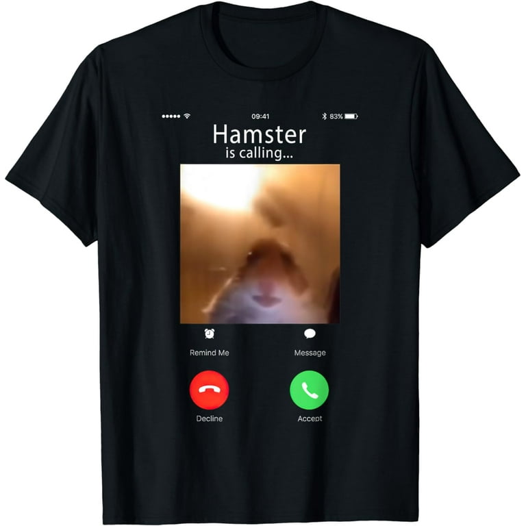 Dank Meme Hamster Staring Front Camera T Shirt Calling Dank Meme Hamster Staring Front Camera T Shirt Calling