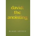 thumbnail image 1 of david: the anointing (Hardcover) by Blake Spivey, 1 of 2